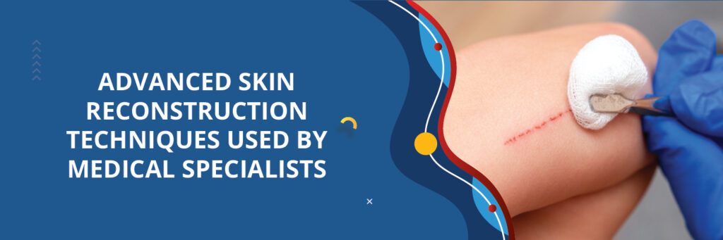 Skin Reconstruction
