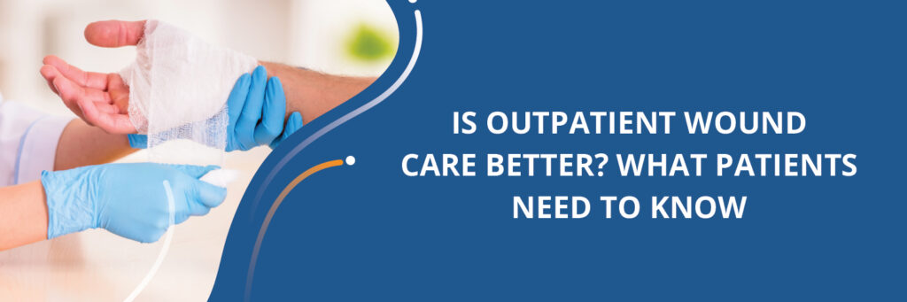 Outpatient Wound Care